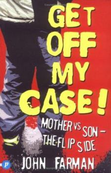 Hardcover Get Off My Case! : Mother Vs.Son -The Flip Side Book