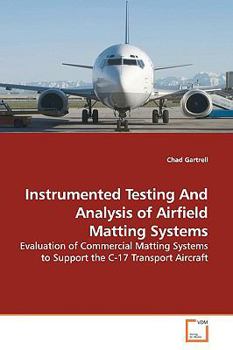 Paperback Instrumented Testing And Analysis of Airfield Matting Systems Book