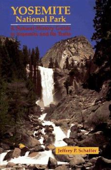 Paperback Yosemite National Park: A Natural-History Guide to Yosemite and Its Trails Book