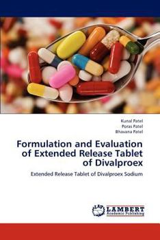 Paperback Formulation and Evaluation of Extended Release Tablet of Divalproex Book