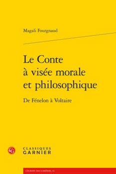Paperback Le Conte a Visee Morale Et Philosophique: de Fenelon a Voltaire [French] Book