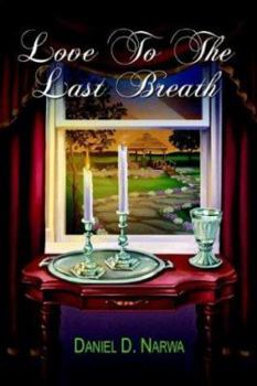 Hardcover Love To The Last Breath Book