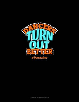 Dancers Turn Out Better #DanceMom: Cornell Notes Notebook