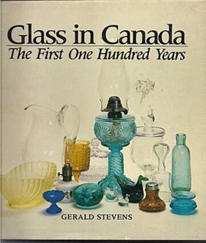 Hardcover Glass in Canada: The first one hundred years Book