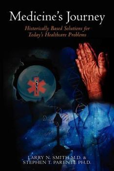 Paperback Medicine's Journey Through Ignorance, Bigotry, Poverty, and Politics To America's Uninsured: Historically Based Solutions for Today's Healthcare Probl Book