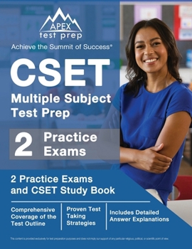 Paperback CSET Multiple Subject Test Prep: 2 Practice Exams and CSET Study Book [Includes Detailed Answer Explanations] Book