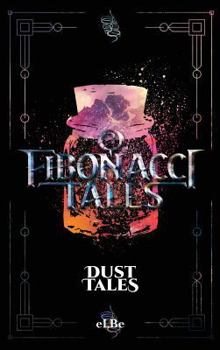 Hardcover Fibonacci Tales: Dust Tales Book