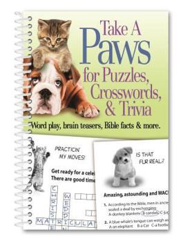 Spiral-bound Take a Paws for Puzzles, Crosswords, & Trivia: Word Play, Brain Teasers, Bible Facts & More Book