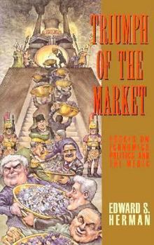 Paperback Triumph of the Market: Essays on Economics, Politics, and the Media Book