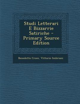 Studi Letterari E Bizzarrie Satiriche