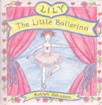 Hardcover Lily the Little Ballerina Book
