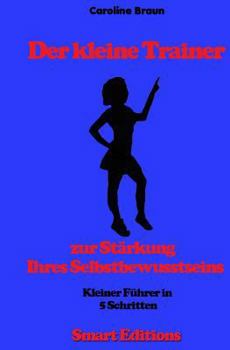 Paperback Der kleine Trainer zur Stärkung Ihres Selbstbewusstseins [German] Book