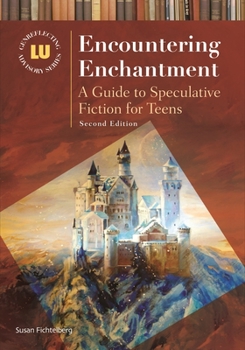 Hardcover Encountering Enchantment: A Guide to Speculative Fiction for Teens Book