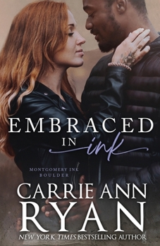 Embraced in Ink - Book #3 of the Montgomery Ink: Boulder