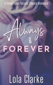 Paperback Always & Forever: A small town second chance enemies to lovers romance Book