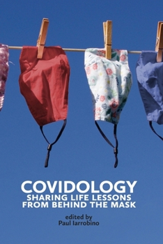 Paperback Covidology: Sharing Life Lessons from Behind the Mask Book