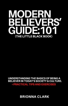 Paperback Modern Believers' Guide: 101: The Little Black Book