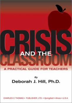 Hardcover Crisis and the Classroom: A Practical Guide for Teachers Book