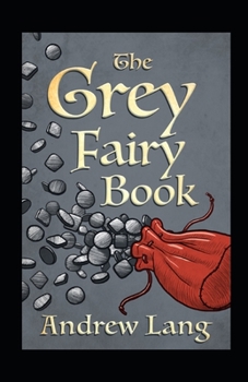 Paperback The Grey Fairy Book Annotated Book