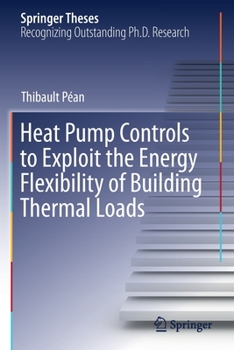Paperback Heat Pump Controls to Exploit the Energy Flexibility of Building Thermal Loads Book