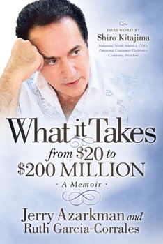 Paperback What It Takes... from $20 to $200 Million: Jerry Azarkman's Memoir Book