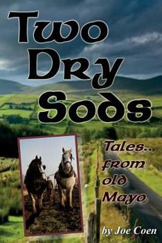 Paperback Two Dry Sods: Tales From Old Mayo Book