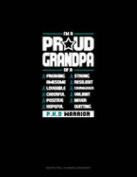I'm A Proud Grandpa Of A Freaking Awesome, Loveable, Cheerful, Positive, Hopeful, Strong, Resilient, Courageous, Valiant, Never-Quitting PKD Warrior: Monthly Bill Planner & Organizer
