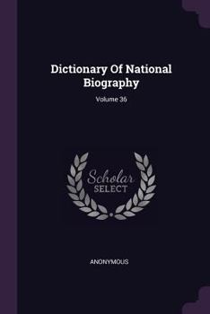 Paperback Dictionary Of National Biography; Volume 36 Book