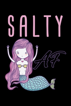 Paperback Salty AF: Dot Grid Journal, Diary, Notebook, 6x9 inches with 120 Pages. Book