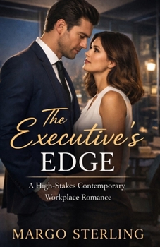 Paperback The Executive's Edge: A High-Stakes Contemporary Workplace Romance Book