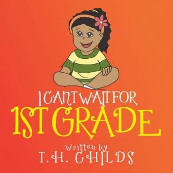 Paperback I Can't Wait for 1st Grade Book