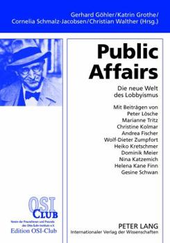 Paperback Public Affairs: Die Neue Welt Des Lobbyismus [German] Book