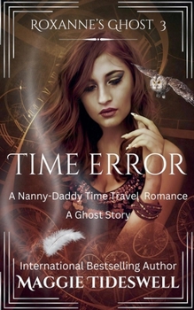 Time Error - Book #3 of the Roxanne's Ghost Saga