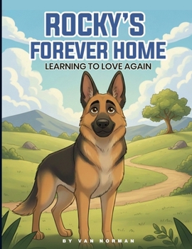 Paperback Rocky's Forever Home: Learning To Love Again Book