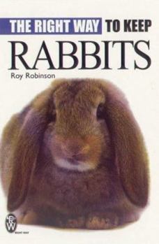 Hardcover The Right Way to Keep Rabbits Book