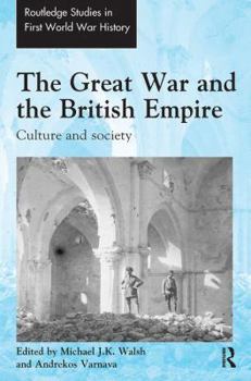 Paperback The Great War and the British Empire: Culture and Society Book