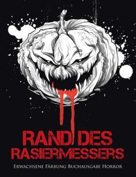Paperback Rand des Rasiermessers: Erwachsene Färbung Buchausgabe Horror [German] Book