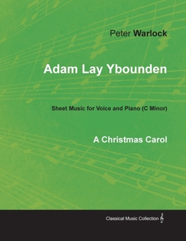 Paperback Adam Lay Ybounden - Sheet Music for Voice and Piano (C Minor) - A Christmas Carol Book