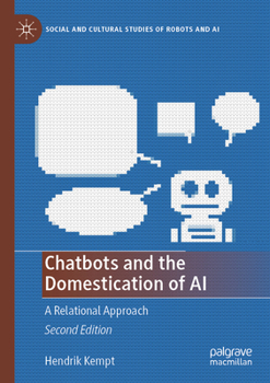 Paperback Chatbots and the Domestication of AI: A Relational Approach Book