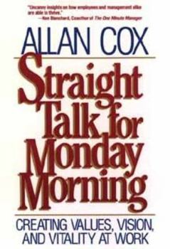 Paperback Straight Talk for Monday Morning: Creating Values, Vision, and Vitality at Work Book