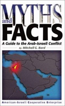 Paperback Myths and Facts: A Guide to the Arab-Israel Conflict Book