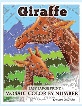 Paperback Giraffe Large Print Mosaic Color By Number: Coloring Book for Adults For Stress Relief and Relaxation [Large Print] Book