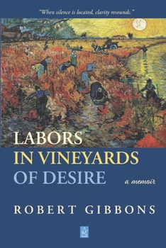 Paperback Labors In Vineyards Of Desire: A memoir Book