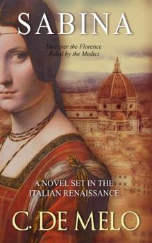 Sabina: A Novel Set in the Italian Renaissance - Book #1 of the Italian Renaissance