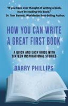 Paperback How You Can Write A Great First Book: Write Any Book On Any Subject: A Guide For Authors Book