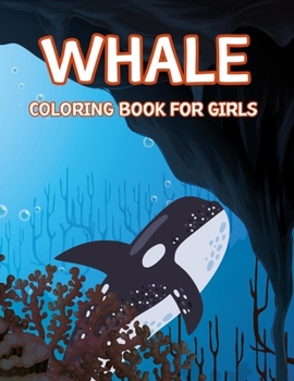 Paperback Whale Coloring Book For Girls Book