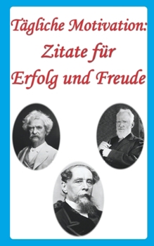 Paperback Tägliche Motivation: Zitate für Erfolg und Freude [German] Book