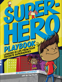 Hardcover Superhero Playbook: Lessons in Life from Your Favorite Superheroes Book