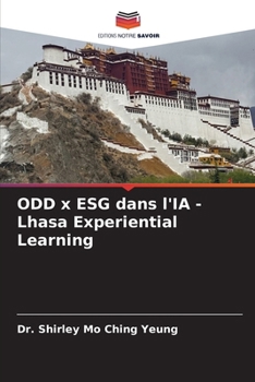 ODD x ESG dans l'IA - Lhasa Experiential Learning (French Edition)