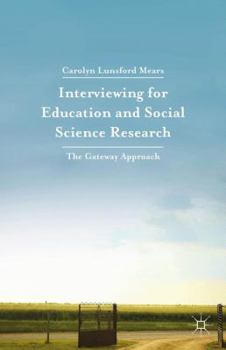 Paperback Interviewing for Education and Social Science Research: The Gateway Approach Book